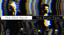 The 25th Ward: The Silver Case