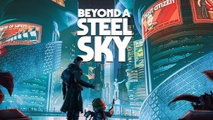 Beyond a Steel Sky