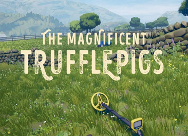 The Magnificent Trufflepigs