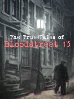The True Tales of Bloodstreet 13